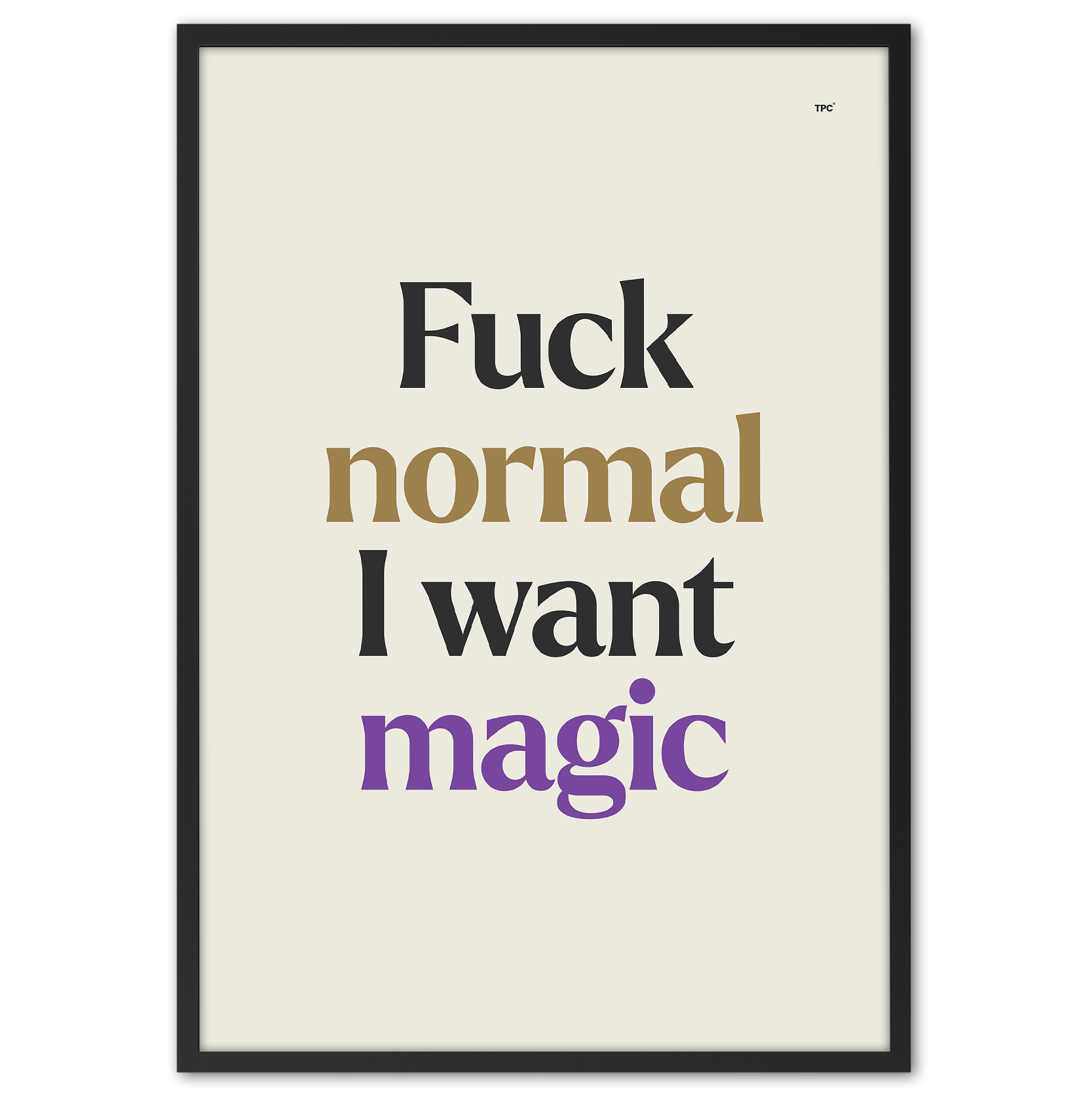 I Want Magic Poster