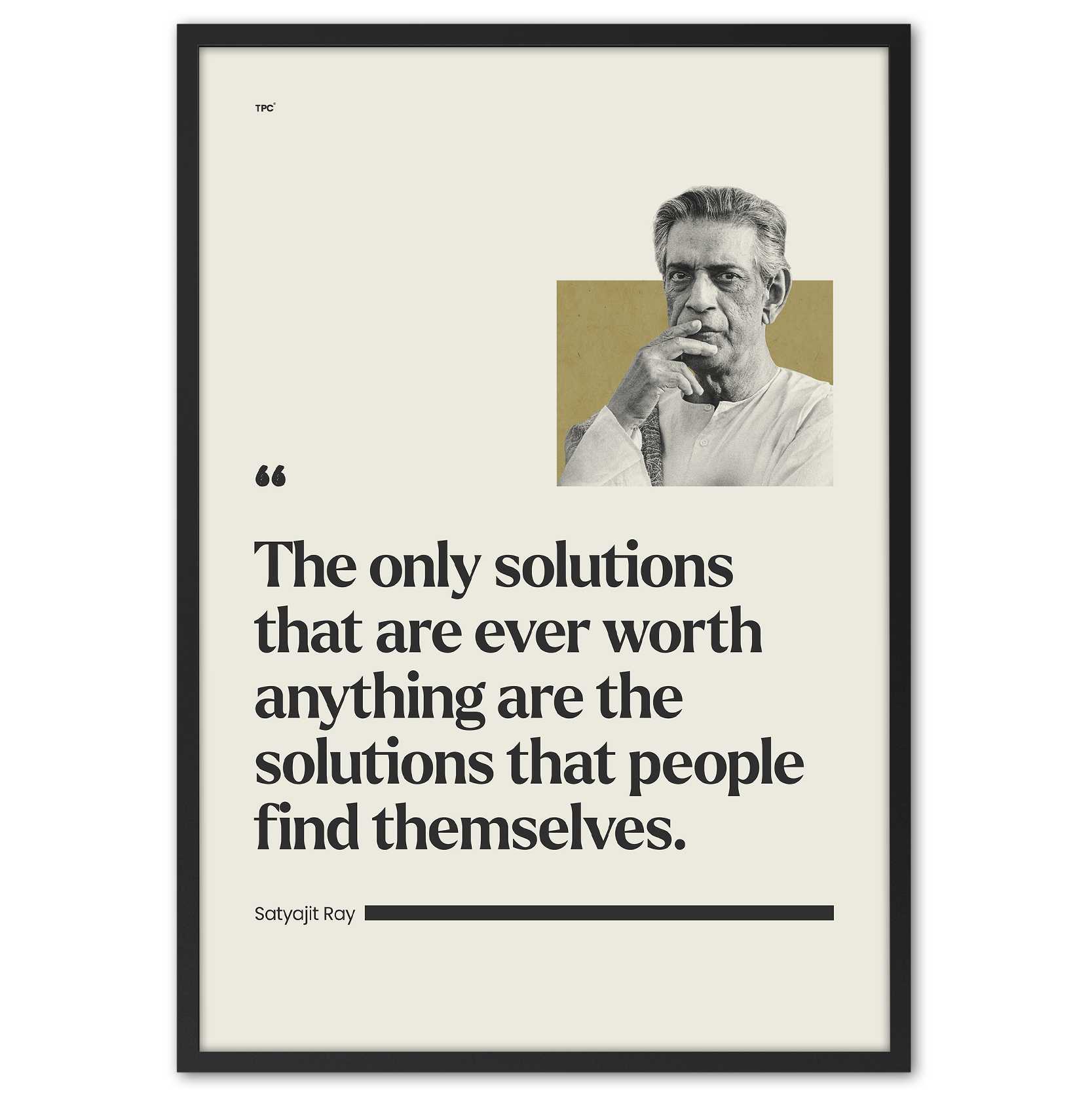 Framed poster with a quote by Satyajit Roy and a portrait of the author on a white background.