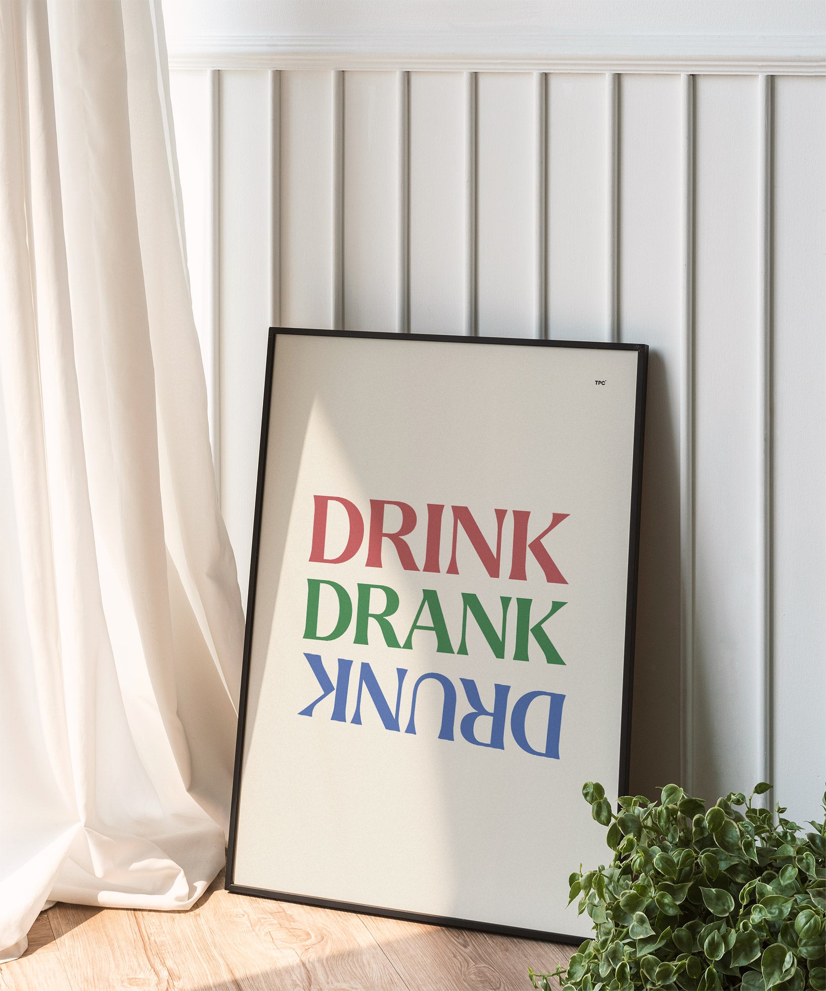 Drink Drank Drunk Poster