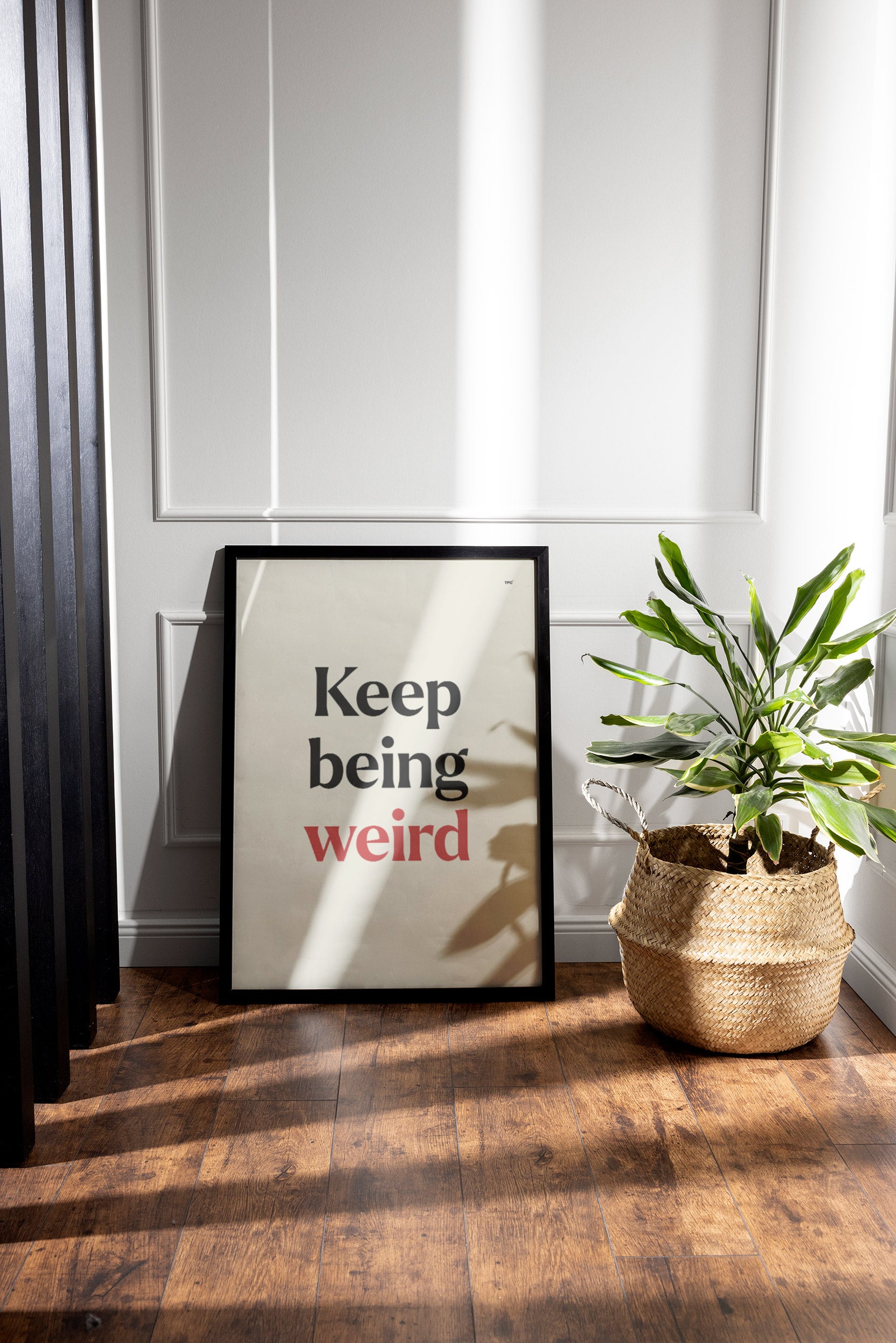 Keep Being Weird Poster